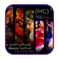 (MC)²: Moving Culture | Moving Community A Multi-Cultural Dance Festival